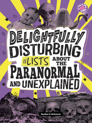 cover image of Delightfully Disturbing Lists About the Paranormal and Unexplained